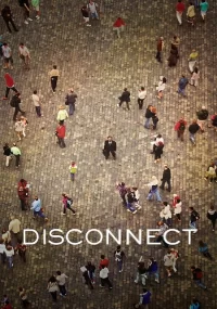 دانلود فیلم Disconnect 2012
