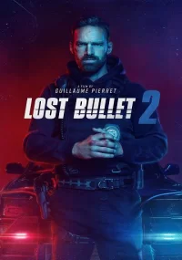دانلود فیلم Lost Bullet 2 Back for More 2022 با زیرنویس فارسی چسبیده