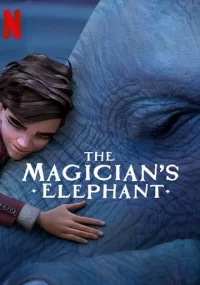 دانلود انیمیشن The Magician's Elephant 2023 دوبله فارسی